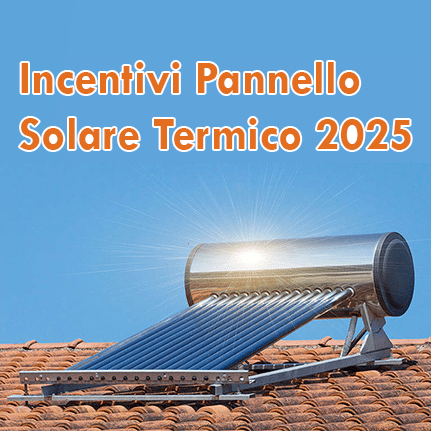 Ecobonus 2025 per Pannelli Solari Termici